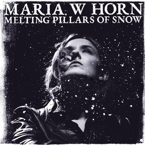Maria W Horn — Melting Pillars of Snow