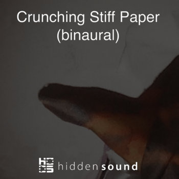 Crunching Stiff Paper (binaural)