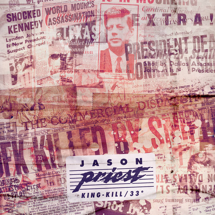 King-Kill/33° | Jason Priest | Midnight Mannequin Records