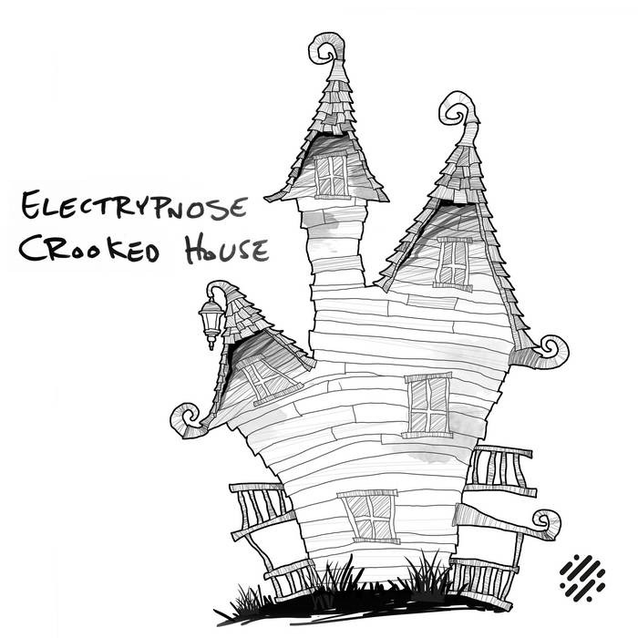 Crooked House Electrypnose Digital Structures