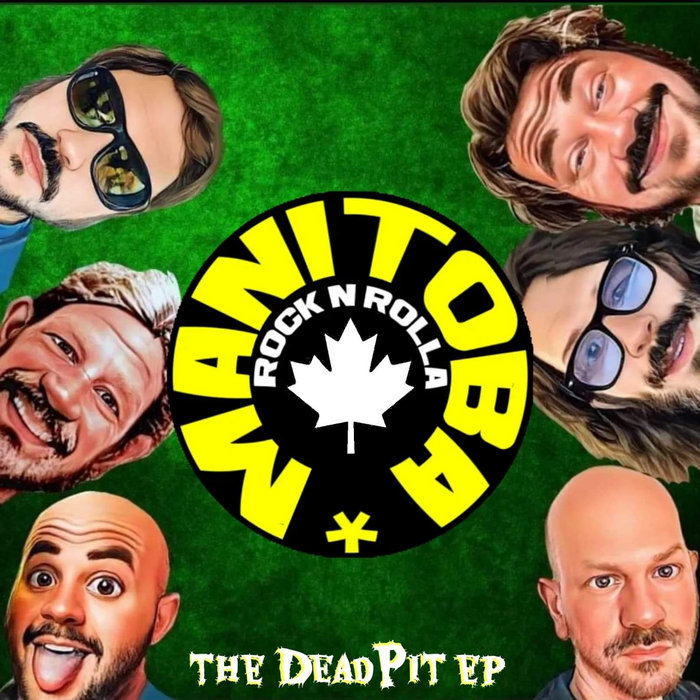 the DEADPIT ep Manitoba Rock n Rolla