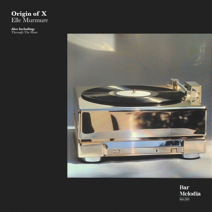 Elle Murmure | Origin of X | Bar Melodia
