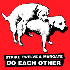 Strike Twelve & Margate Do Each OtherStrike Twelve & Margate cover