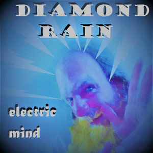Diamond Rain — Electric Mind (Single)