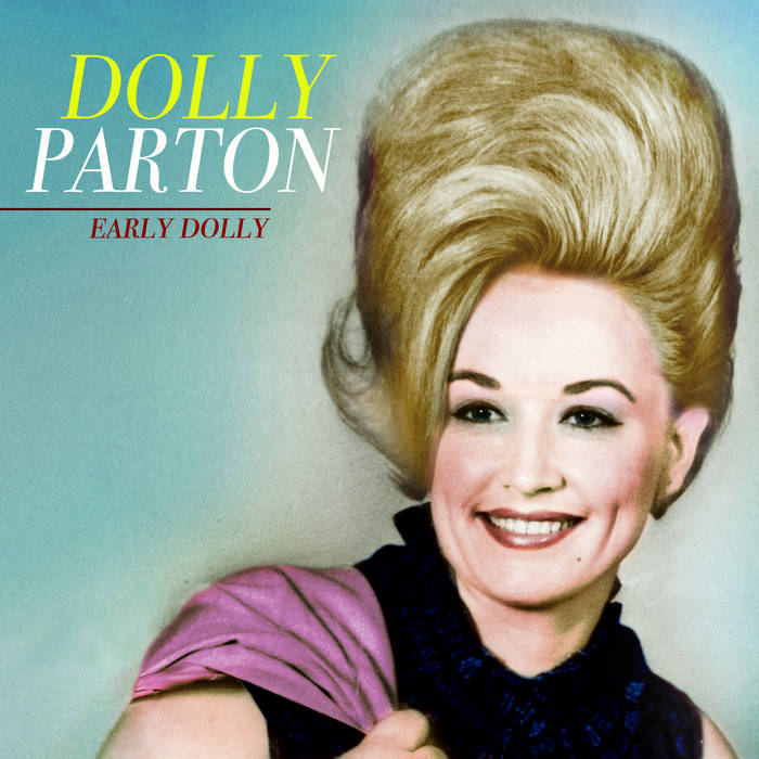 Early Dolly | Dolly Parton