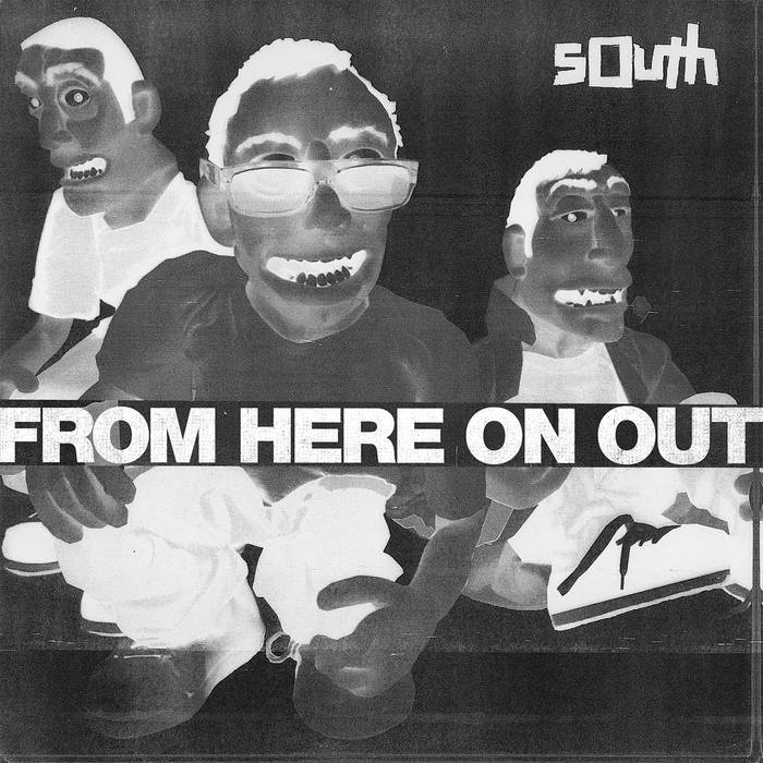From Here On Out | South