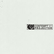 PROJECTOR - Contempt