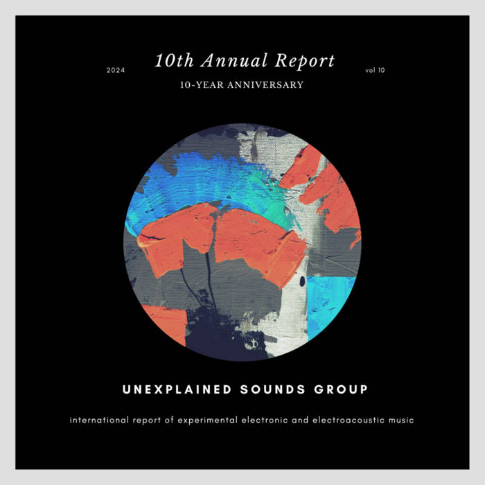 10th Annual Report - Anniversary Edition | Unexplained Sounds Group