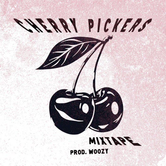 cherry pickers mixtape | woozy | woozy (Mmaps Athletics) Justin