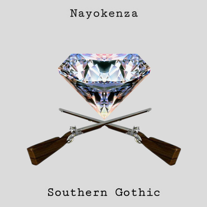 Southern Gothic Nayokenza