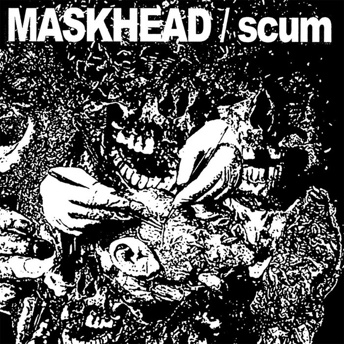 SPLIT | MASKHEAD/scum | scum