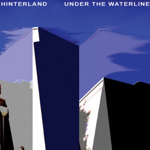 Hinterland — Under the Waterline