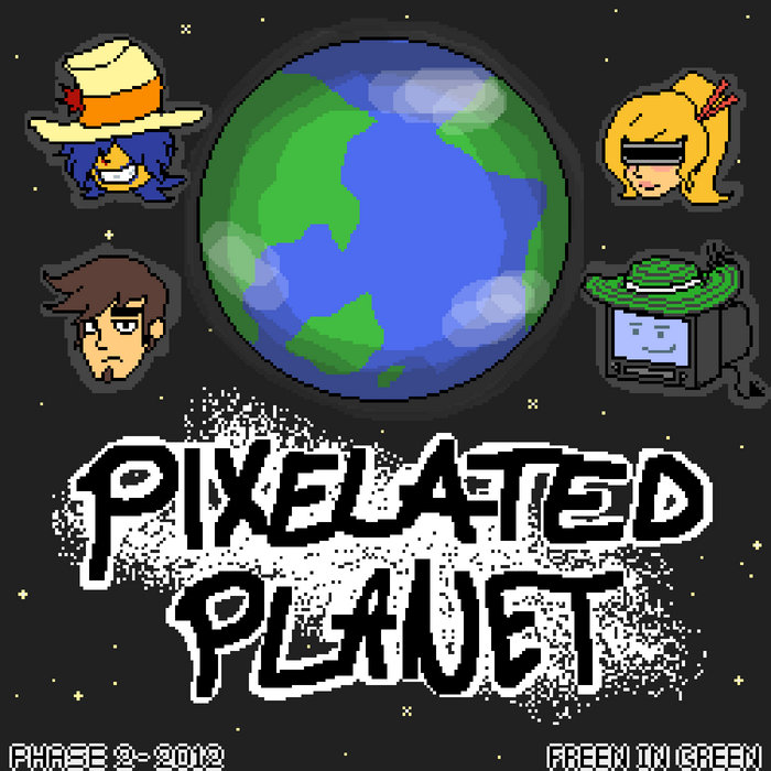 Pixelated Planet | Freen in Green Archive