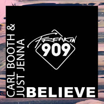 Carl Booth, Just Jenna — Carl Booth & Just Jenna - Believe (Extended Mix)