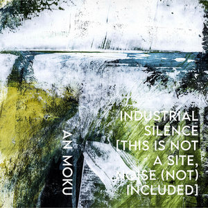 Industrial Silence [This Is Not a Site, Noise (Not) Included] cover