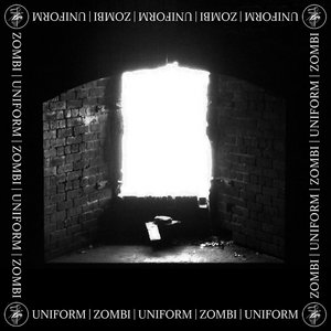 Uniform X ZombiUniform and Zombi cover
