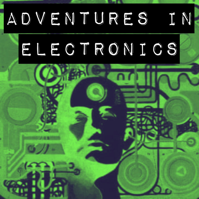 Adventures in Electronics Adventures in Electronics Muteant Sounds