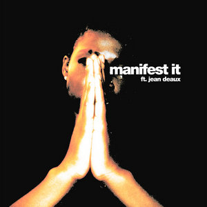 Manifest It ft. Jean Deaux (Single) cover
