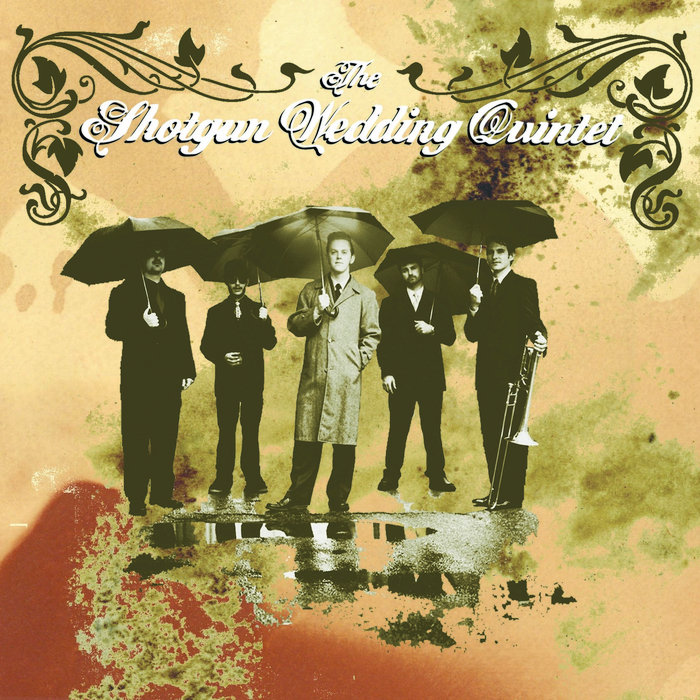 The Shotgun Wedding Quintet The Shotgun Wedding Quintet