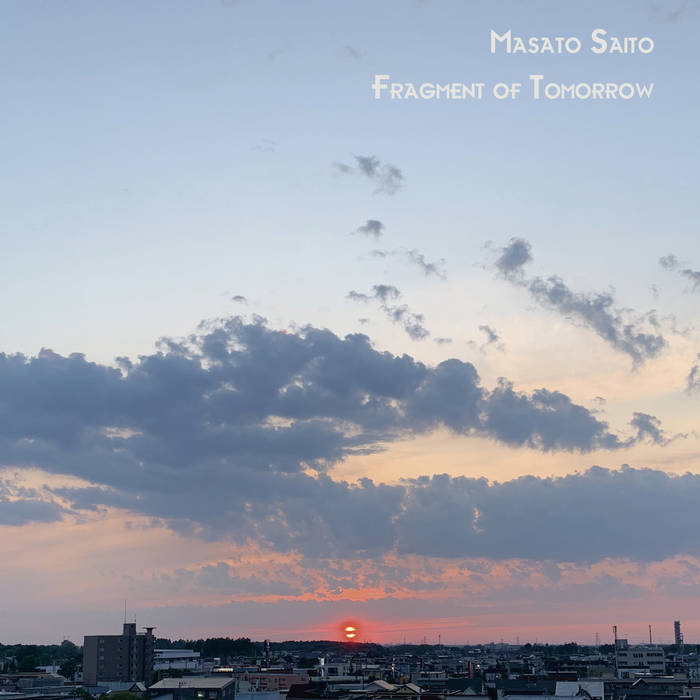 Fragment of Tomorrow | Masato Saito | galaxy train