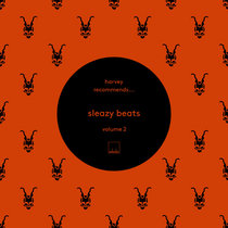 doc martin, oona dahl, darren emerson, steve parry, dave seaman, kamilo sanclemente — Harvey Recommends​.​.​.​. Sleazy Beats Vol 2 feat. Doc Martin, Darren Emerson, Tara Brooks, Kamilo Sanclemente...