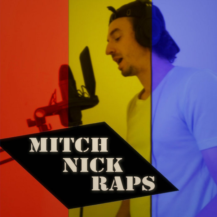 Michick Mitch Nick Raps | Mitch Nick