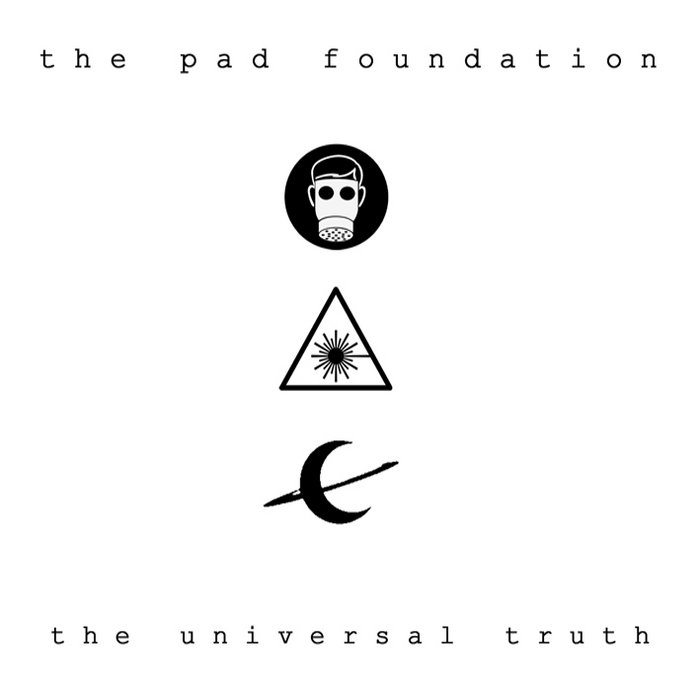 The Universal Truth The Pad Foundation
