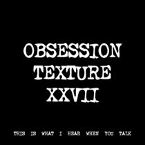 OBSESSION TEXTURE XXVII [TF00978] cover art