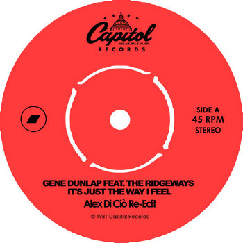 It's Just The Way I Feel (Alex Di Ciò Re-Edit) | Gene Dunlap feat