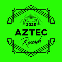 AZTEC RECORDS BEST OF 2023 cover art