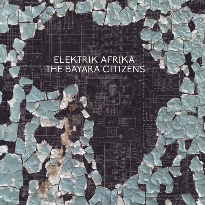 Bayara citizens★ELEKTRIK AFRIKA★2LP★ The Bayara Citizens Presents: Elektrik Afrika - 2x12
