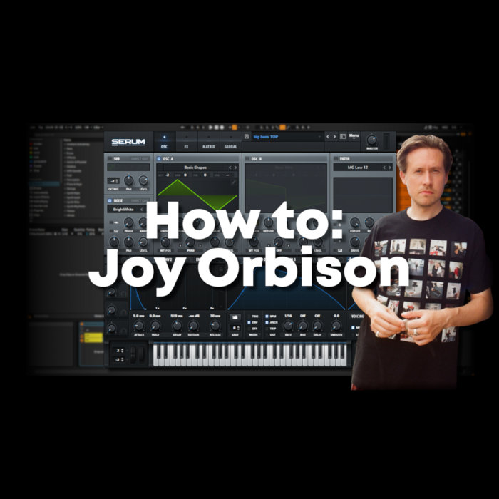 How to Joy Orbison (Project file, samples and presets) UK Bass Tutorials