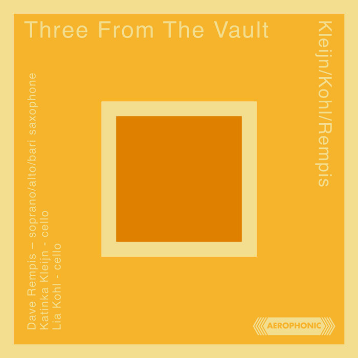 洋楽 g-rap MOTOR CITY RECORDS THE VAULT Three From The Vault | Rempis/Kleijn/Kohl | Aerophonic Records