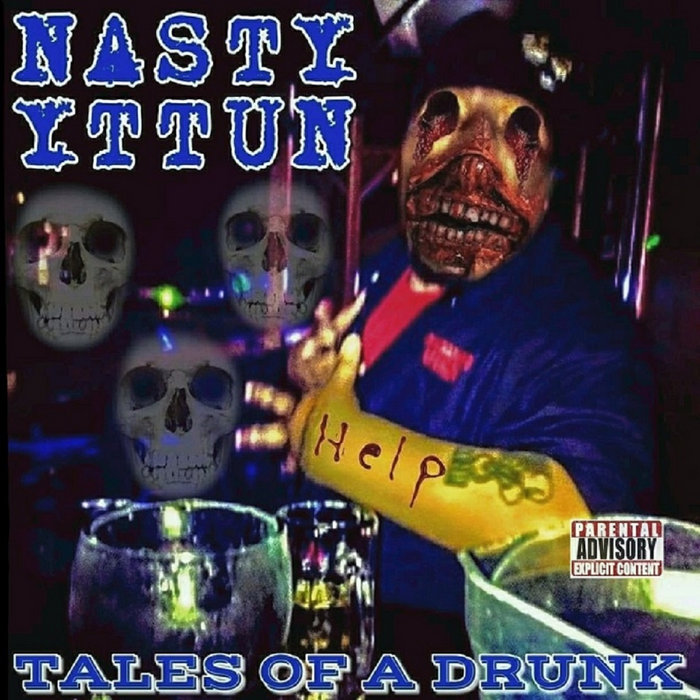NASTY NUTTY:TALES OF A DRUNK(T.O.A.D) | NASTYNUTTY