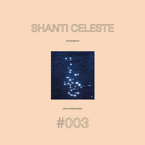 Various Artists — The Sound Of Love International 003 - Shanti Celeste