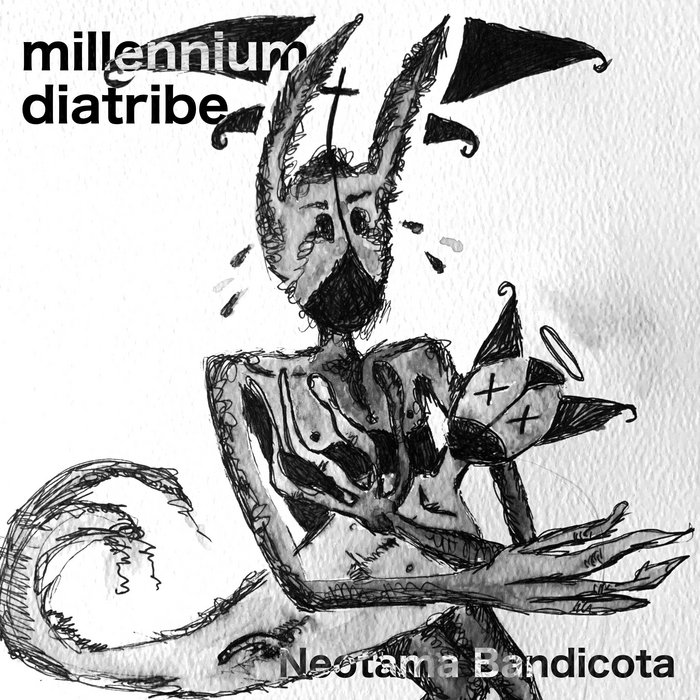 Millennium Diatribe | Neotama Bandicota