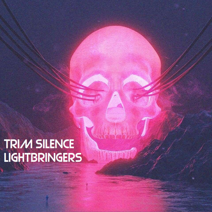 Trim Silence Lightbringers (Digital Single, 2022) Trim Silence