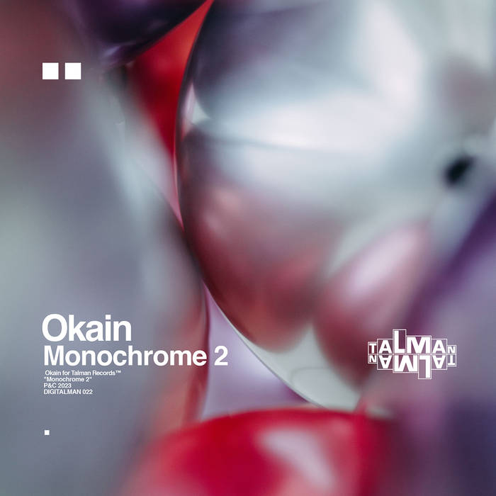 Monochrome 2 | Okain | Talman Records