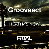 Grooveact — Hear Me Now