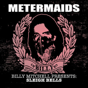 Billy Mitchell Presents: Sleigh Bells cover