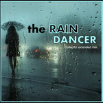 the Rain Dancer | Title Track | Extended mix