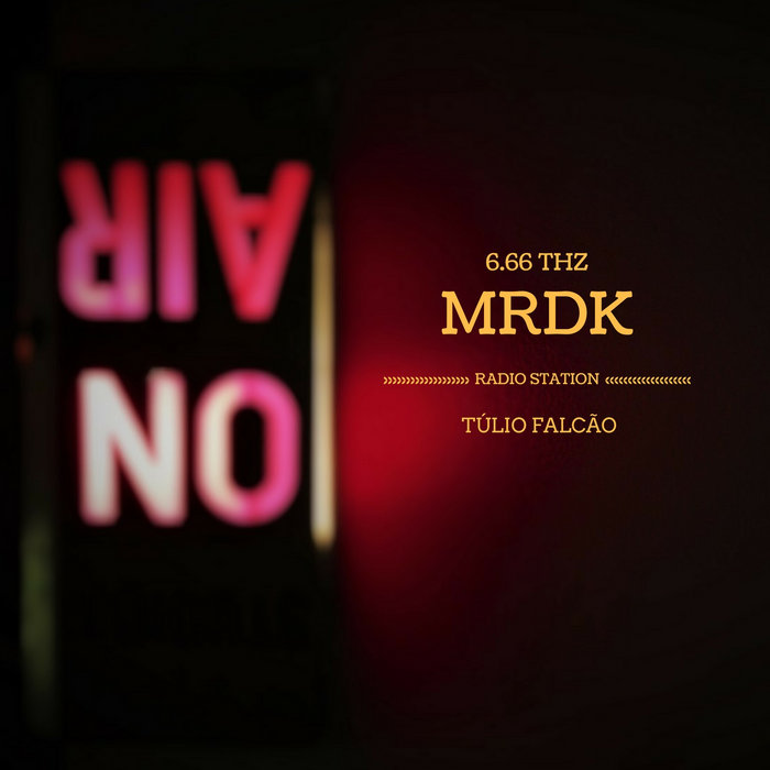6.66 Thz MRDK Radio Station Túlio Falcão