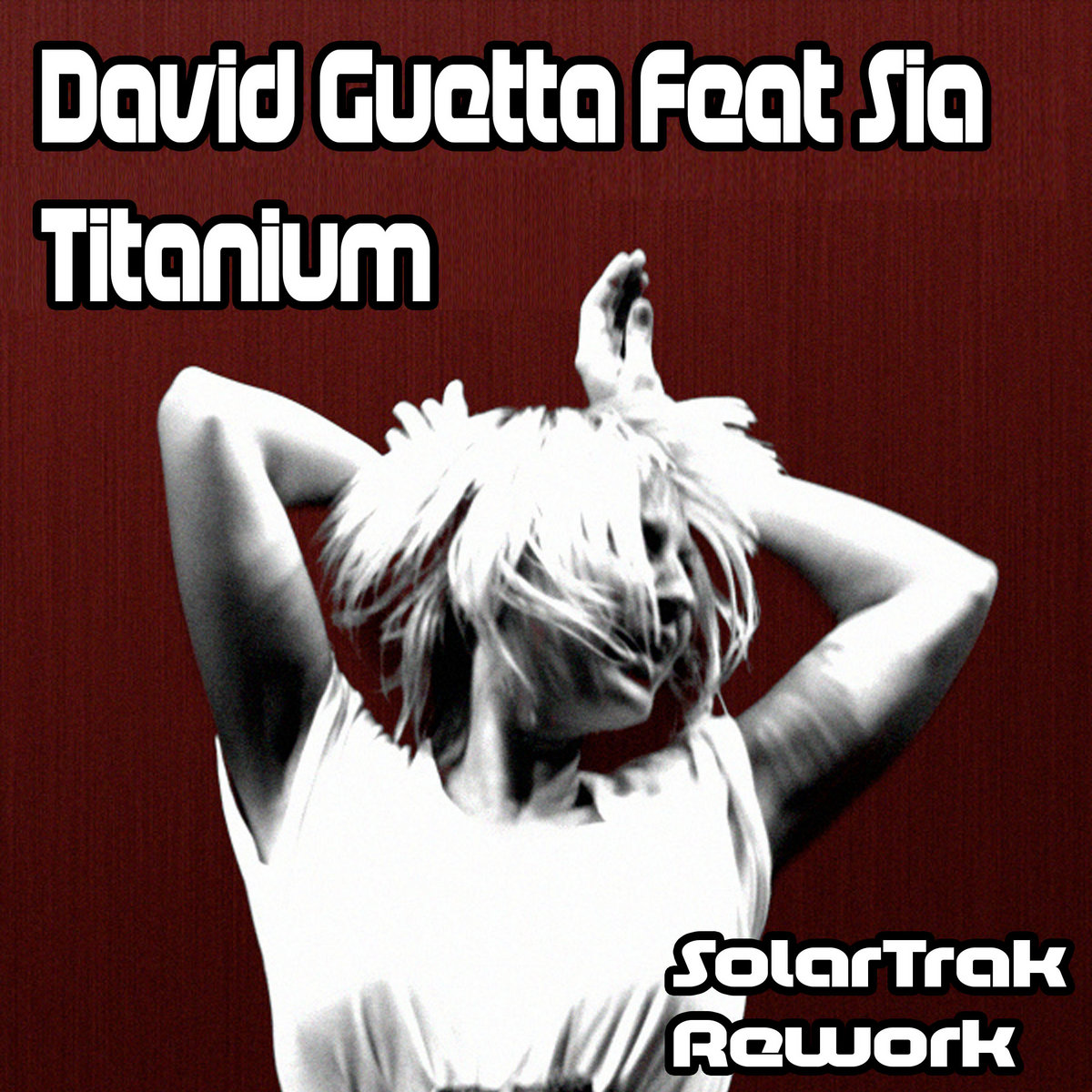David Guetta Feat Sia - Titanium (SolarTrak Rework) | SolarTrak, image size:1200x1200