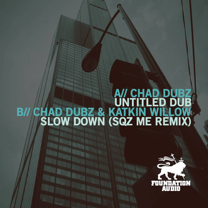 Untitled Dub / Slow Down (Sqz Me Remix) (Free Download) | Chad.