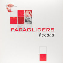 Paragliders — Bagdad (Remastered)