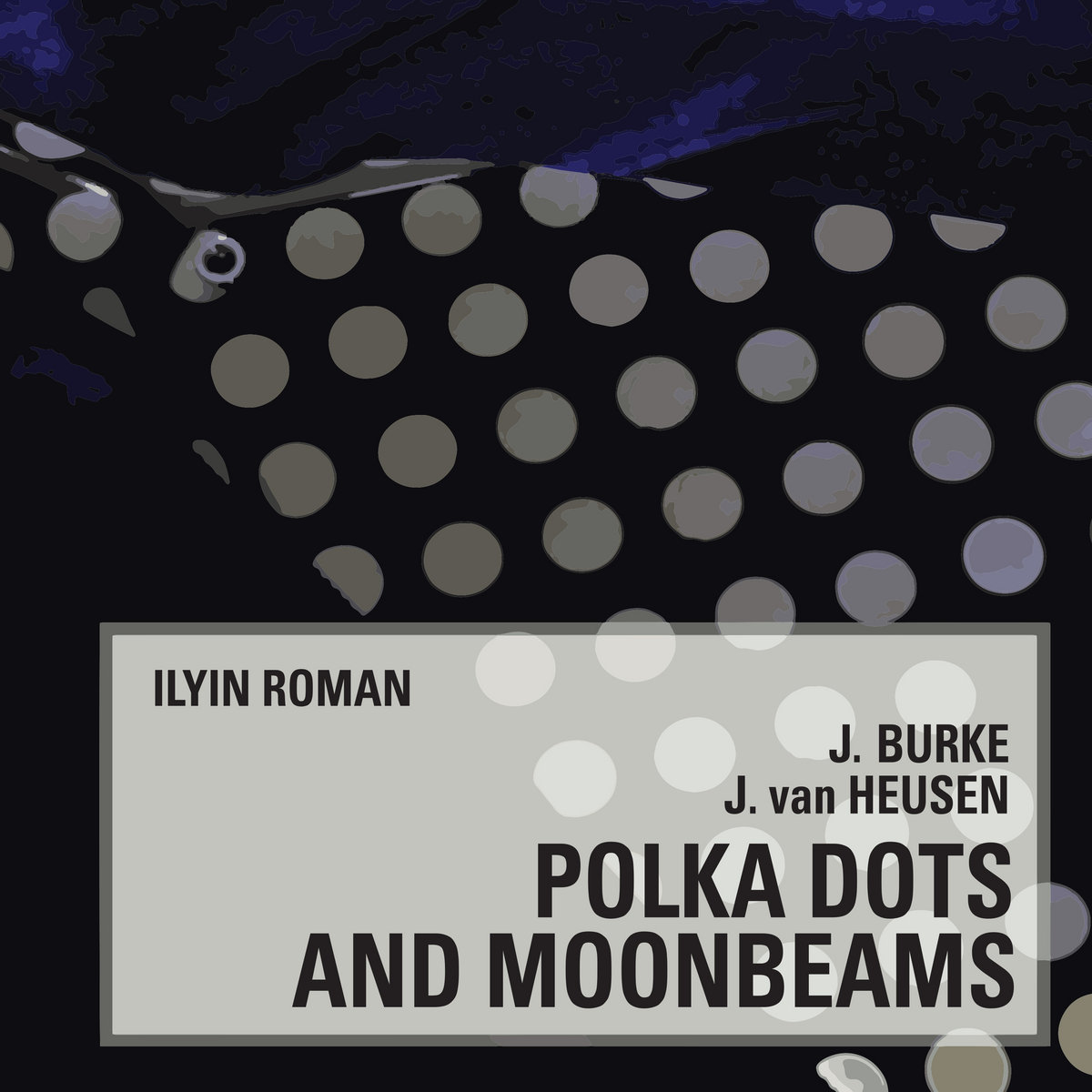 J Burke J Van Heusen Polka Dots And Moonbeams Ilyin