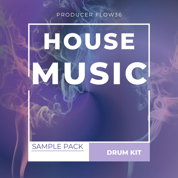 HOUSE MUSIC Drum Kit Samples FLOW36 FLOW36 Beats