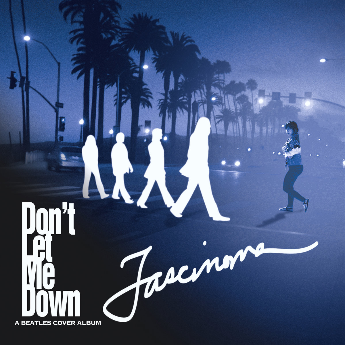 Don't Let Me Down | A Beatles Cover Album | FASCINOMA | Fascinoma