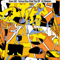 DJ Balduin — School Bus Field Trip EP