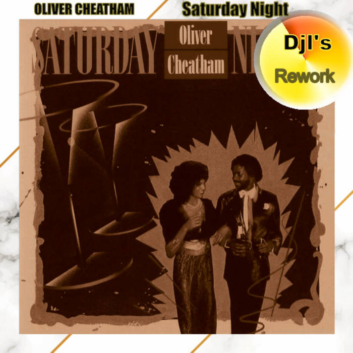 Oliver cheatham - get down saturday night (Djl's 93 Reworks 2024